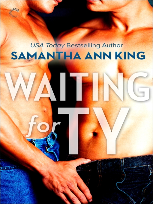 Title details for Waiting for Ty by Samantha Ann King - Available